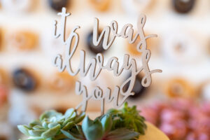 cake topper reads it was always you